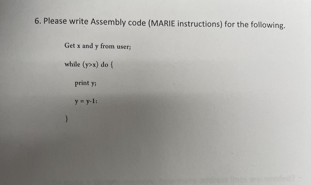 Solved 6. Please write Assembly code (MARIE instructions) | Chegg.com