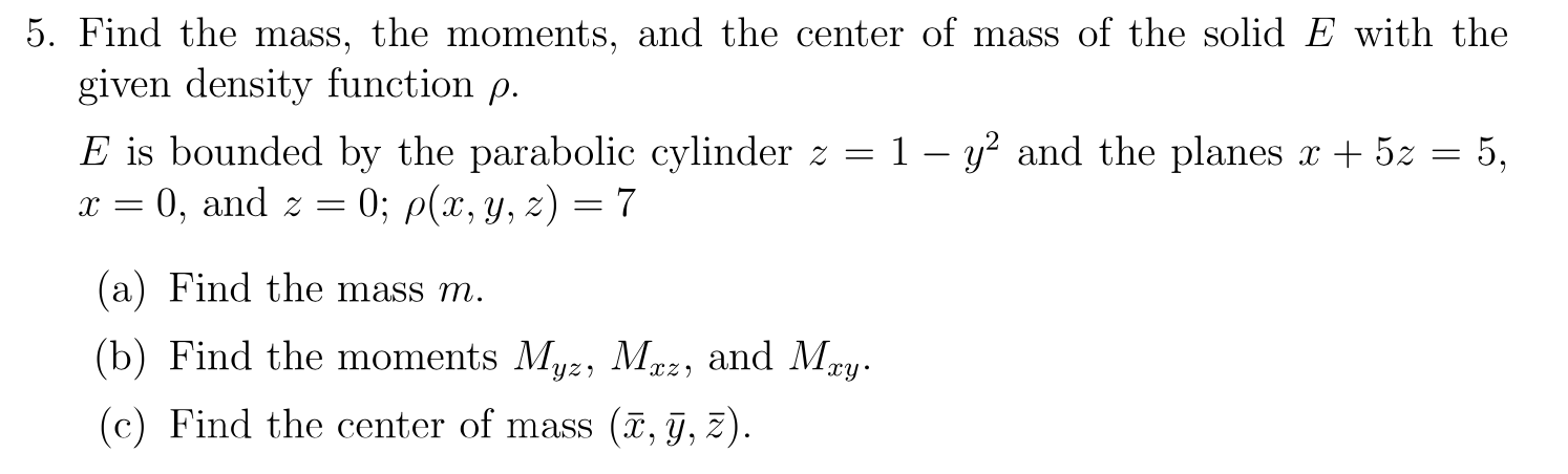 Solved Find The Mass, The Moments, And The Center Of Mass Of | Chegg.com