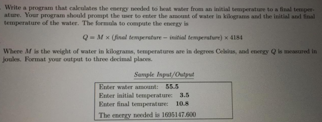 Solved Write A Program That Calculates The Energy Needed To | Chegg.com