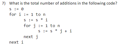Solved 7) What is the total number of additions in the | Chegg.com
