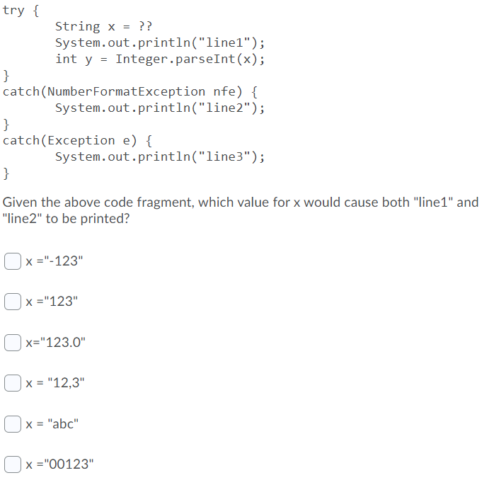 Solved = try { String x ?? System.out.println("line1"); int | Chegg.com