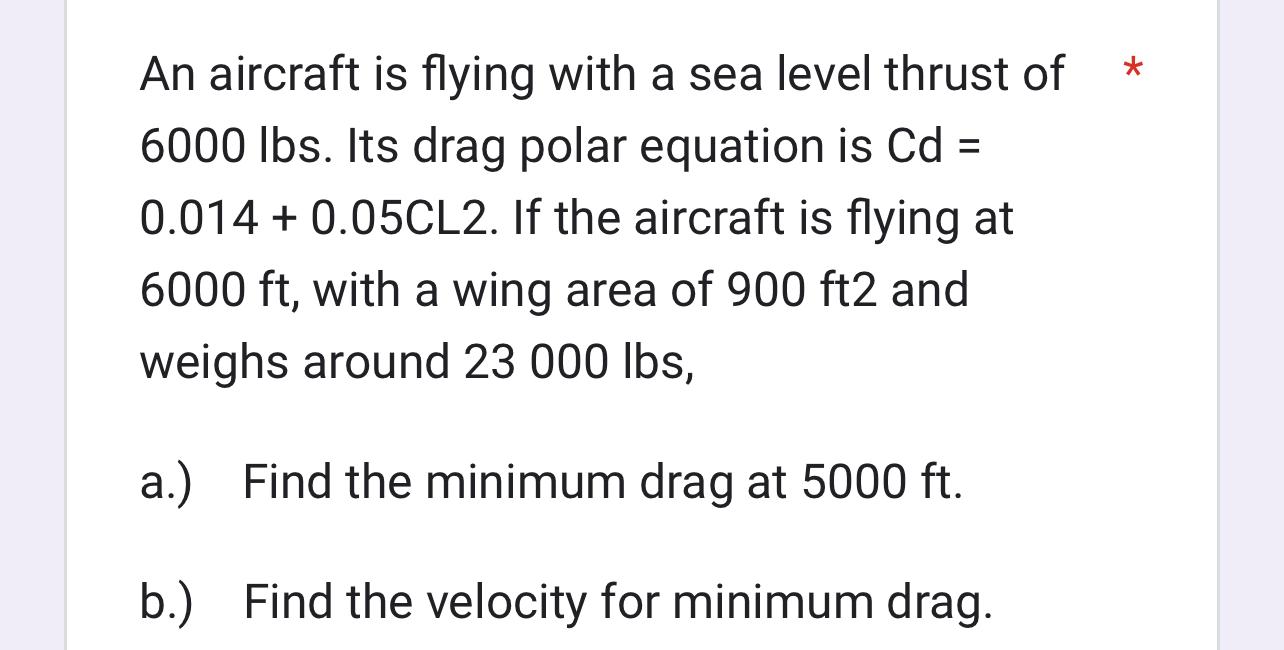 An aircraft is flying with a sea level thrust of 6000