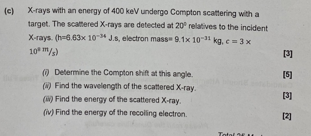 Solved (c) X-rays With An Energy Of 400keV Undergo Compton | Chegg.com