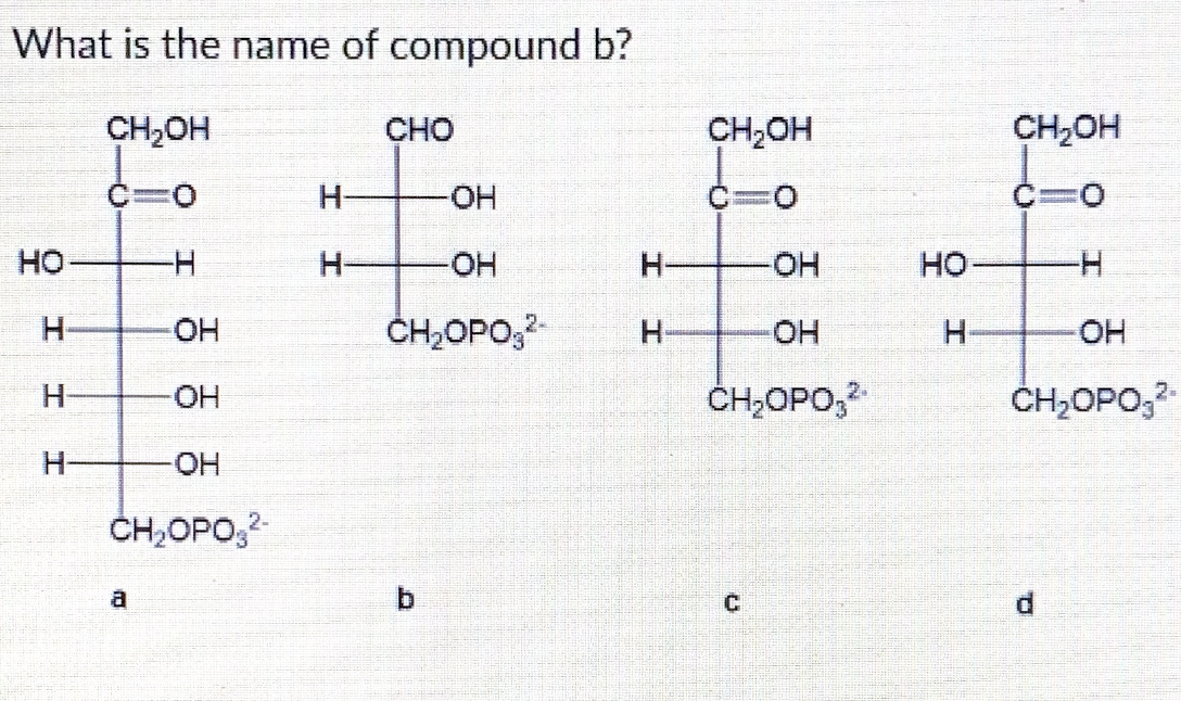 Solved What is the name of compound b? CH OH CHO CH2OH CH OH | Chegg.com