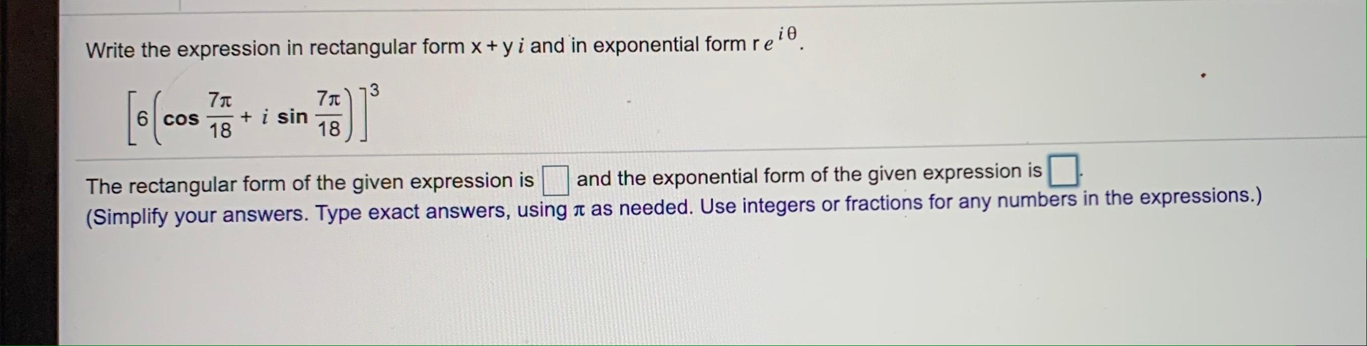 Solved Write the expression in rectangular form x + yi and | Chegg.com