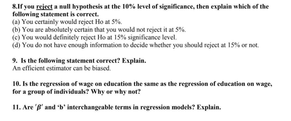 Solved 8 If You Reject A Null Hypothesis At The 10 Level Chegg Com