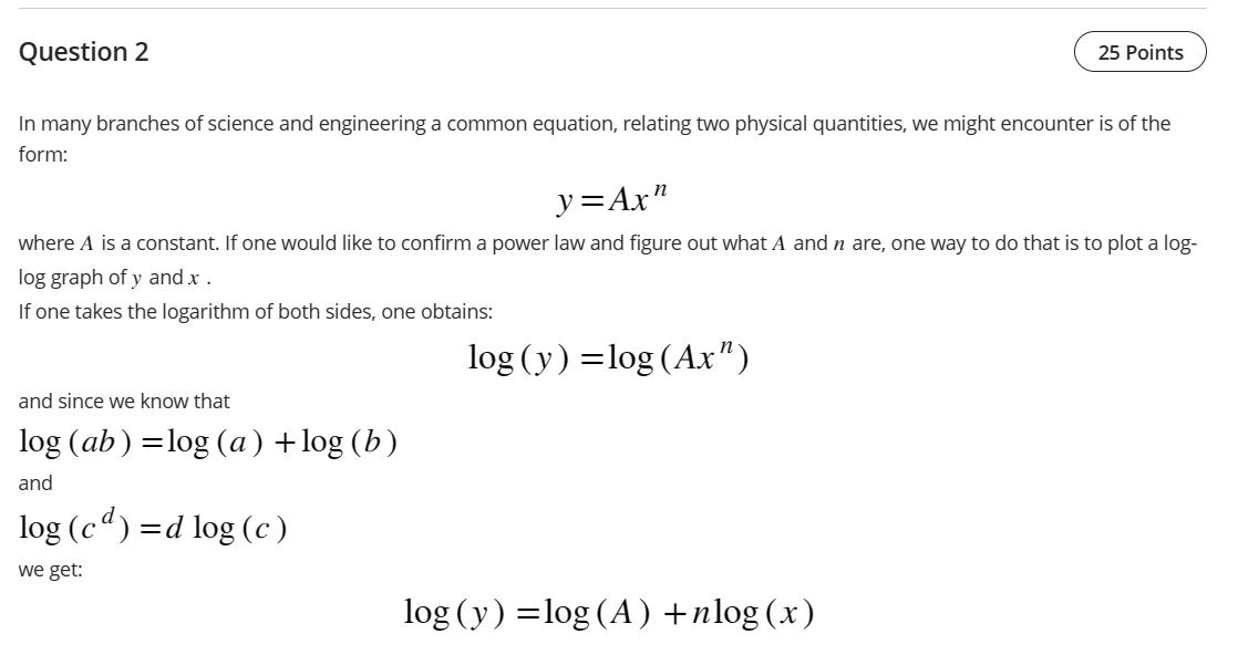In many branches of science and engineering a common equation, relating two physical quantities, we might encounter is of the