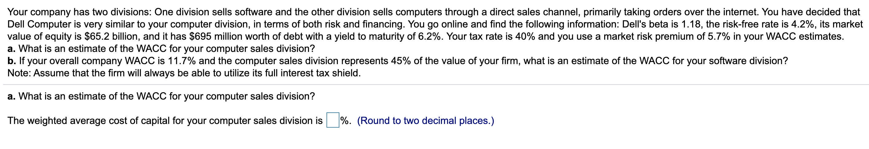 Solved Your Company Has Two Divisions: One Division Sells | Chegg.com