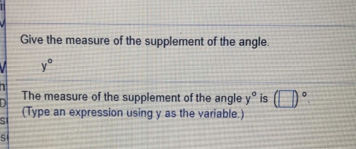 Solved Give the measurement of the supplement of the angle. | Chegg.com