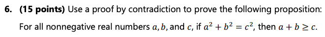Solved 6. (15 points) Use a proof by contradiction to prove | Chegg.com