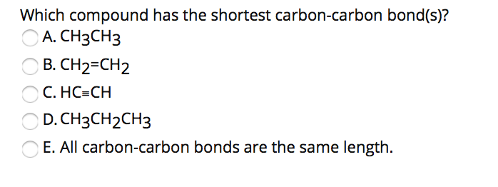 solved-which-compound-has-the-shortest-carbon-carbon-chegg