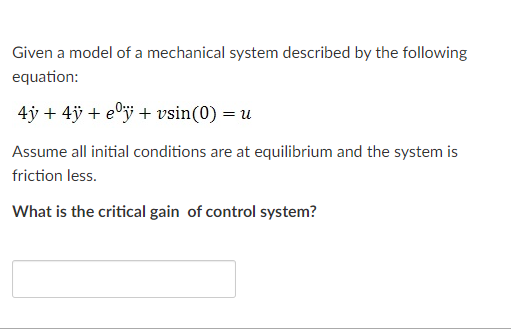 Solved Given A Model Of A Mechanical System Described By The | Chegg.com