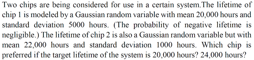 Solved Two chips are being considered for use in a certain | Chegg.com