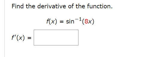 Solved Find the derivative of the function. f(x) = sin | Chegg.com