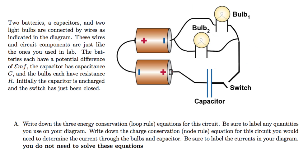 Solved Bulb, Two Batteries, A Capacitors, And Two Light B...