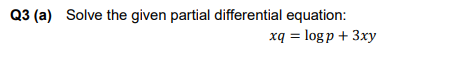 Solved Q3 (a) Solve the given partial differential equation: | Chegg.com