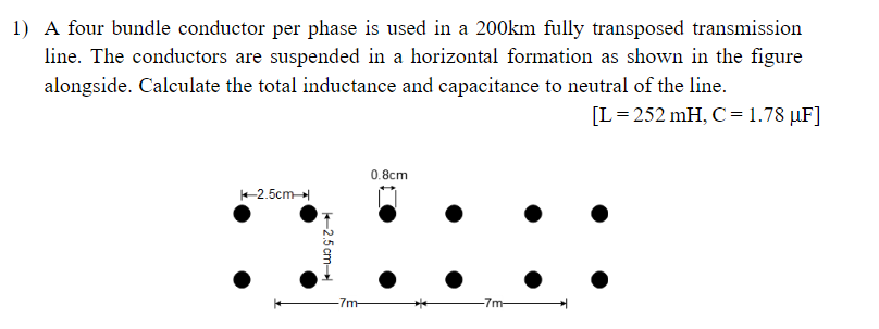 Solved 1) A four bundle conductor per phase is used in a | Chegg.com