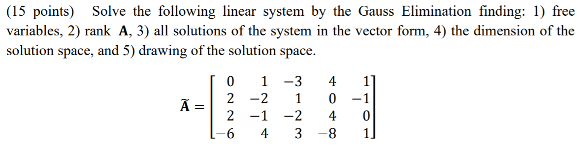 Solved (15 points) Solve the following linear system by the | Chegg.com