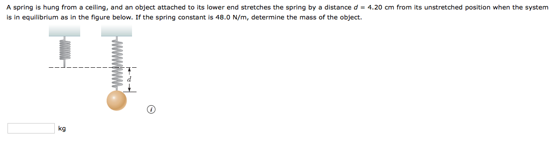 Solved A spring is hung from a ceiling, and an object | Chegg.com