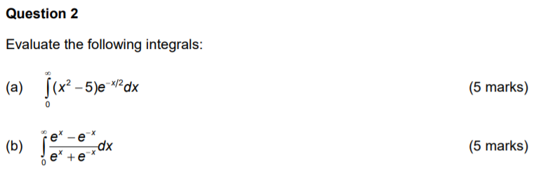 Solved Question 2 Evaluate the following integrals: (5 | Chegg.com