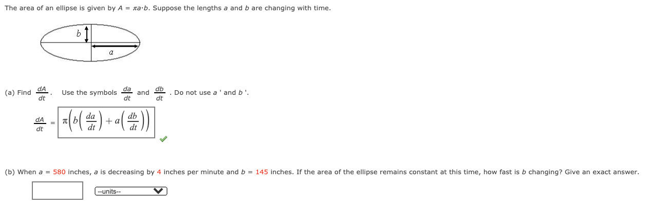 Solved The area of an ellipse is given by A = fa.b. Suppose | Chegg.com