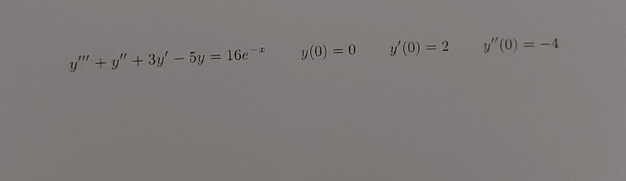 \( y^{\prime \prime \prime}+y^{\prime \prime}+3 y^{\prime}-5 y=16 e^{-x} \quad y(0)=0 \quad y^{\prime}(0)=2 \quad y^{\prime \