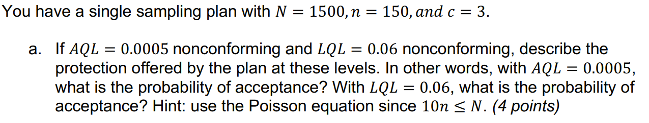 Solved lou have a single sampling plan with N=1500,n=150, | Chegg.com