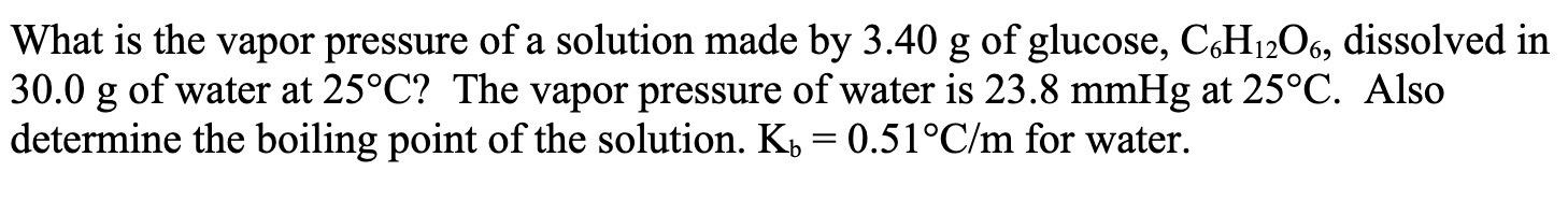 Solved What is the vapor pressure of a solution made by 3.40 | Chegg.com