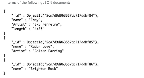 Solved In Terms Of The Following JSON Document: { "_id" : | Chegg.com