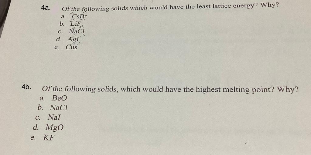 Solved 4a. Of the following solids which would have the Chegg