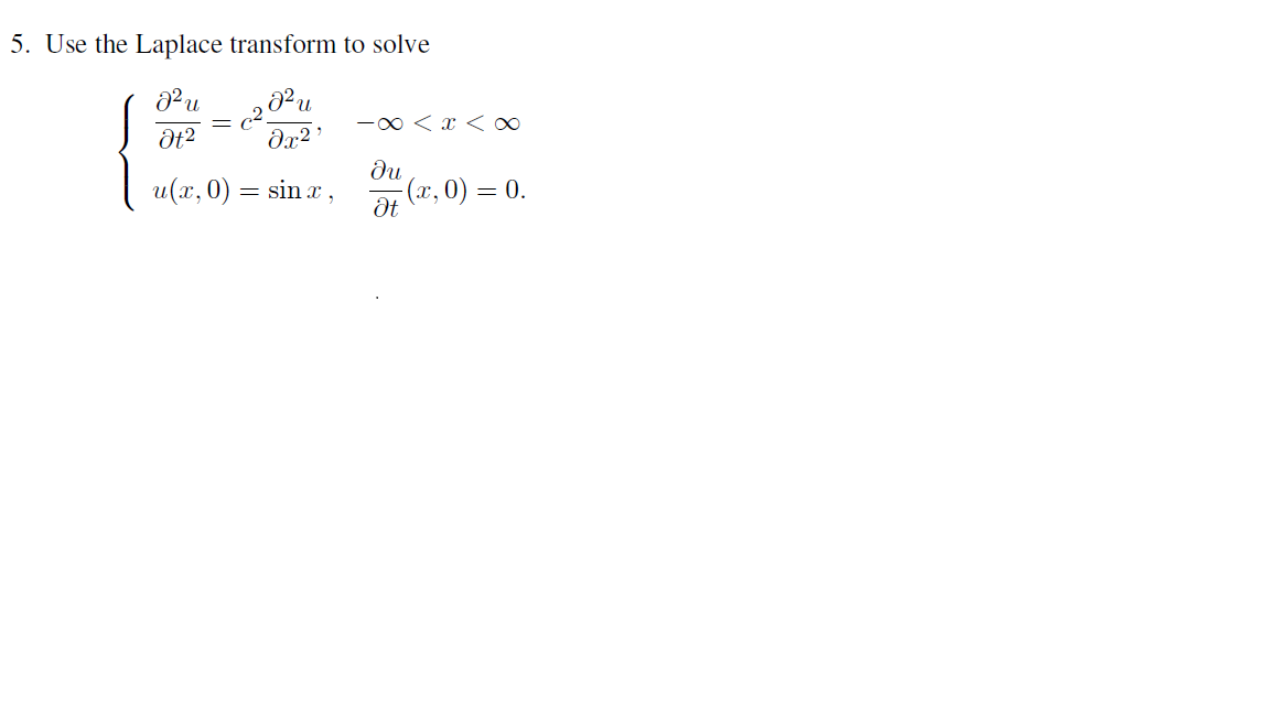 Solved 5. Use the Laplace transform to solve | Chegg.com