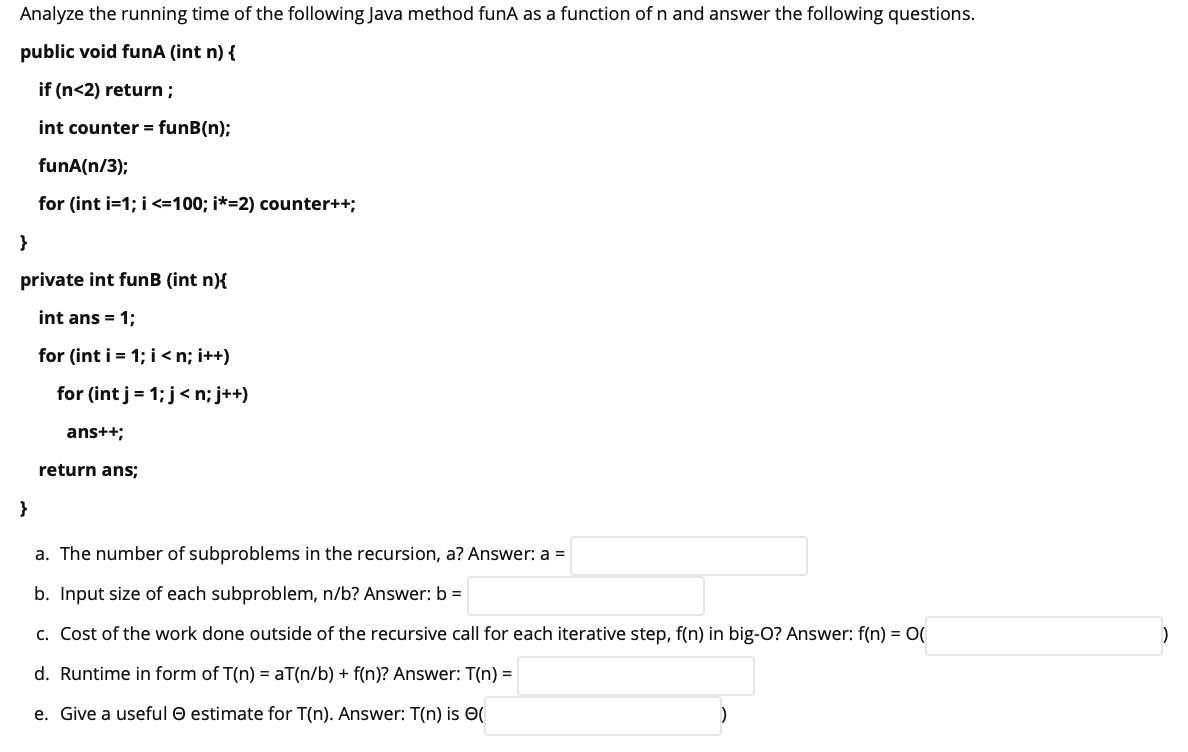 Solved Analyze the running time of the following Java method | Chegg.com