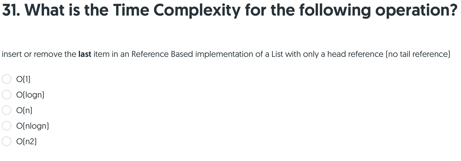 Solved 31. What is the Time Complexity for the following | Chegg.com