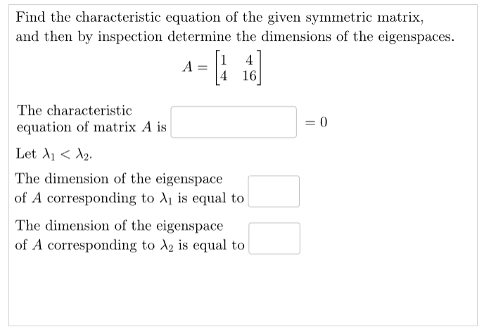 Solved Find the characteristic equation of the given | Chegg.com