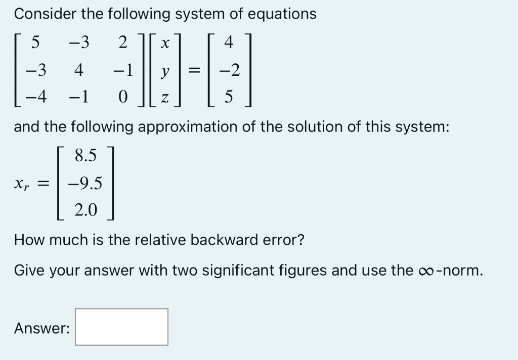 Solved Consider the following system of equations -3 -3 -1 = | Chegg.com