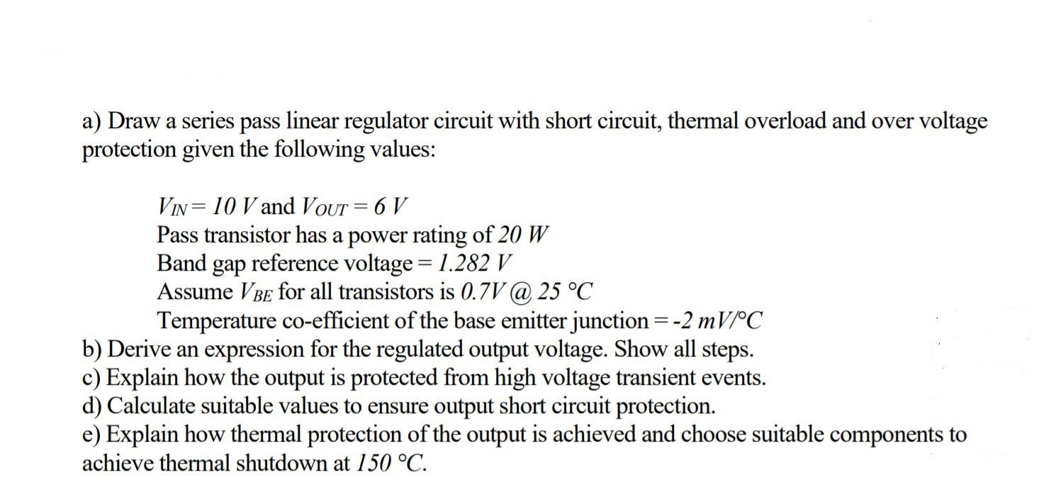 a) Draw a series pass linear regulator circuit with | Chegg.com