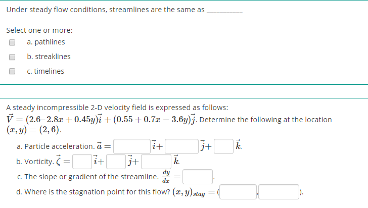 Solved Under steady flow conditions, streamlines are the | Chegg.com