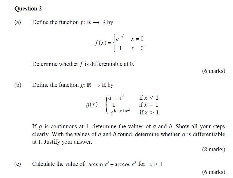 Solved Question 2 (a) Define the function f:R → R by f(x)= | Chegg.com