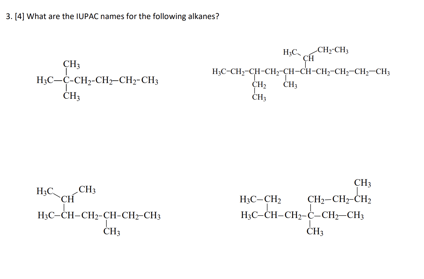 Solved 3. [4] What are the IUPAC names for the following | Chegg.com