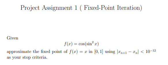 Solved List the sequences of xn, f(xn) and |xn+1 − xn| in a | Chegg.com