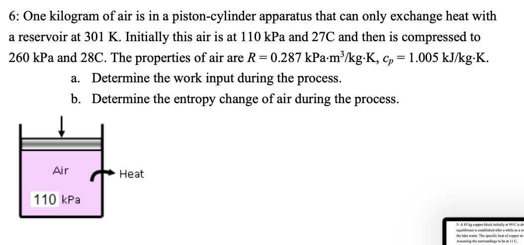 Solved 6: One kilogram of air is in a piston-cylinder | Chegg.com
