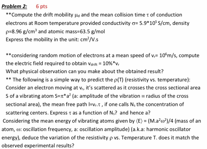 Solved Problem 2: 6 Pts *Compute The Drift Mobility Hd And | Chegg.com