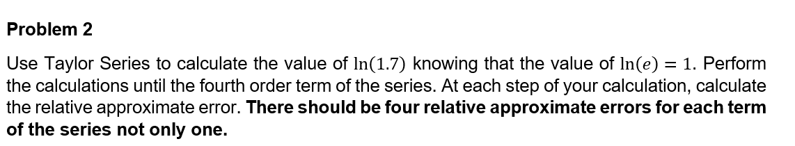 Solved Problem 2 Use Taylor Series to calculate the value of | Chegg.com