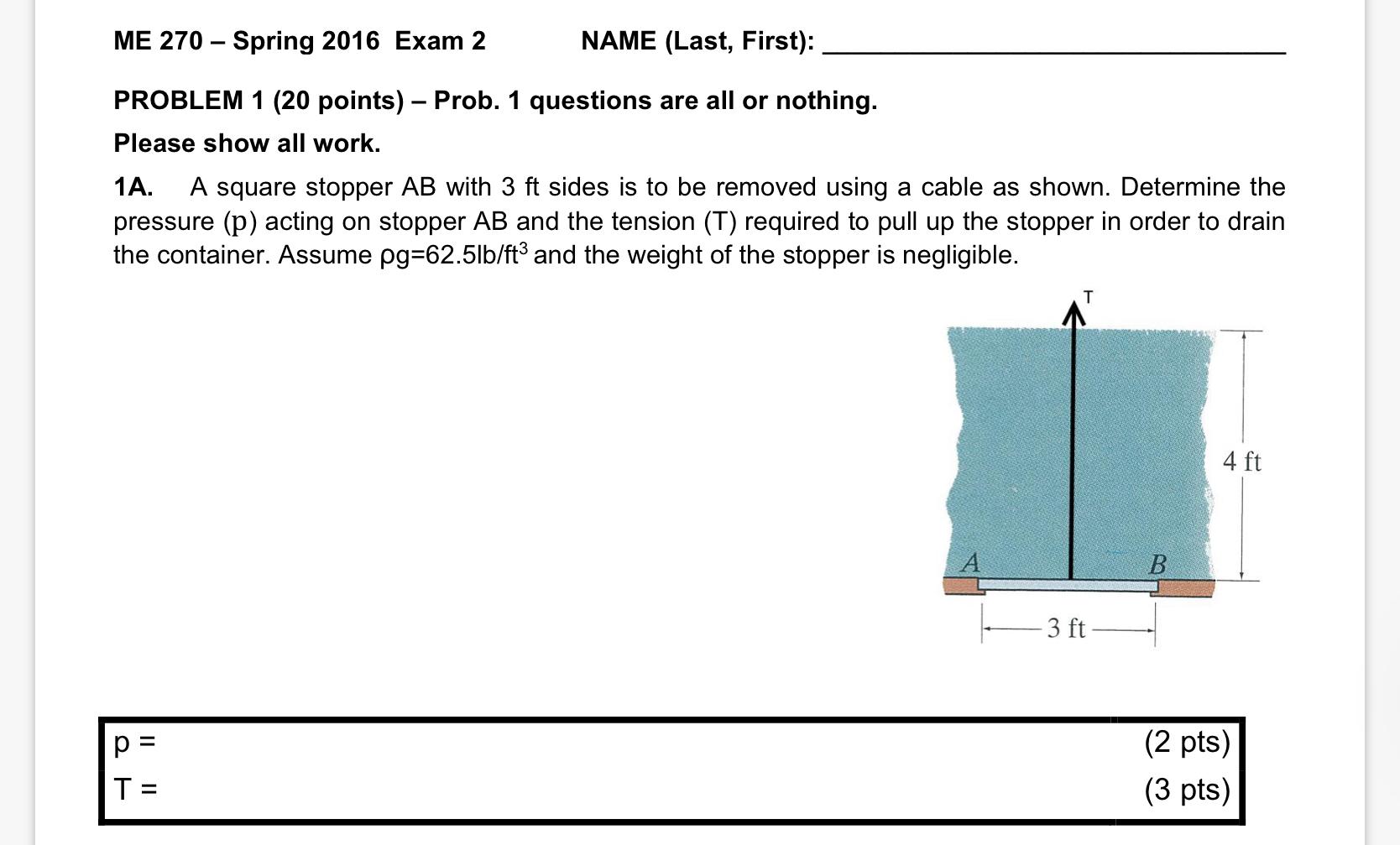 Solved ME 270 Spring 2016 Exam 2 NAME (Last, First)