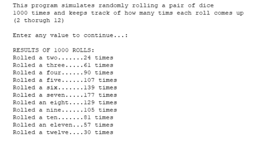 Using a for loop, simulate rolling two dice