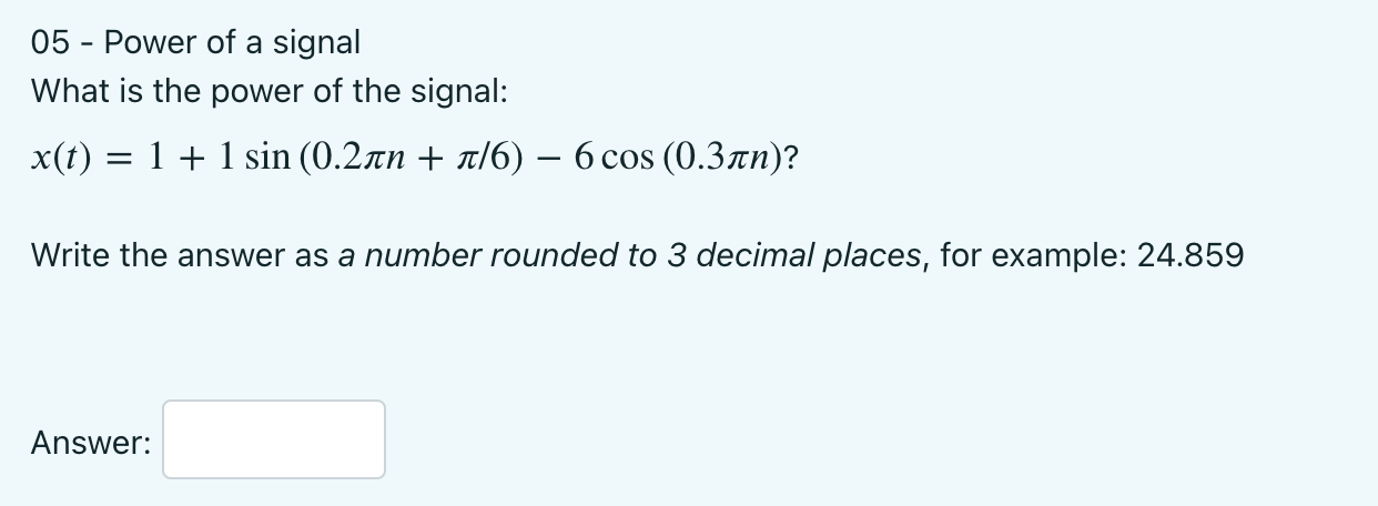 Solved Power of a signal What is the power of the signal: | Chegg.com