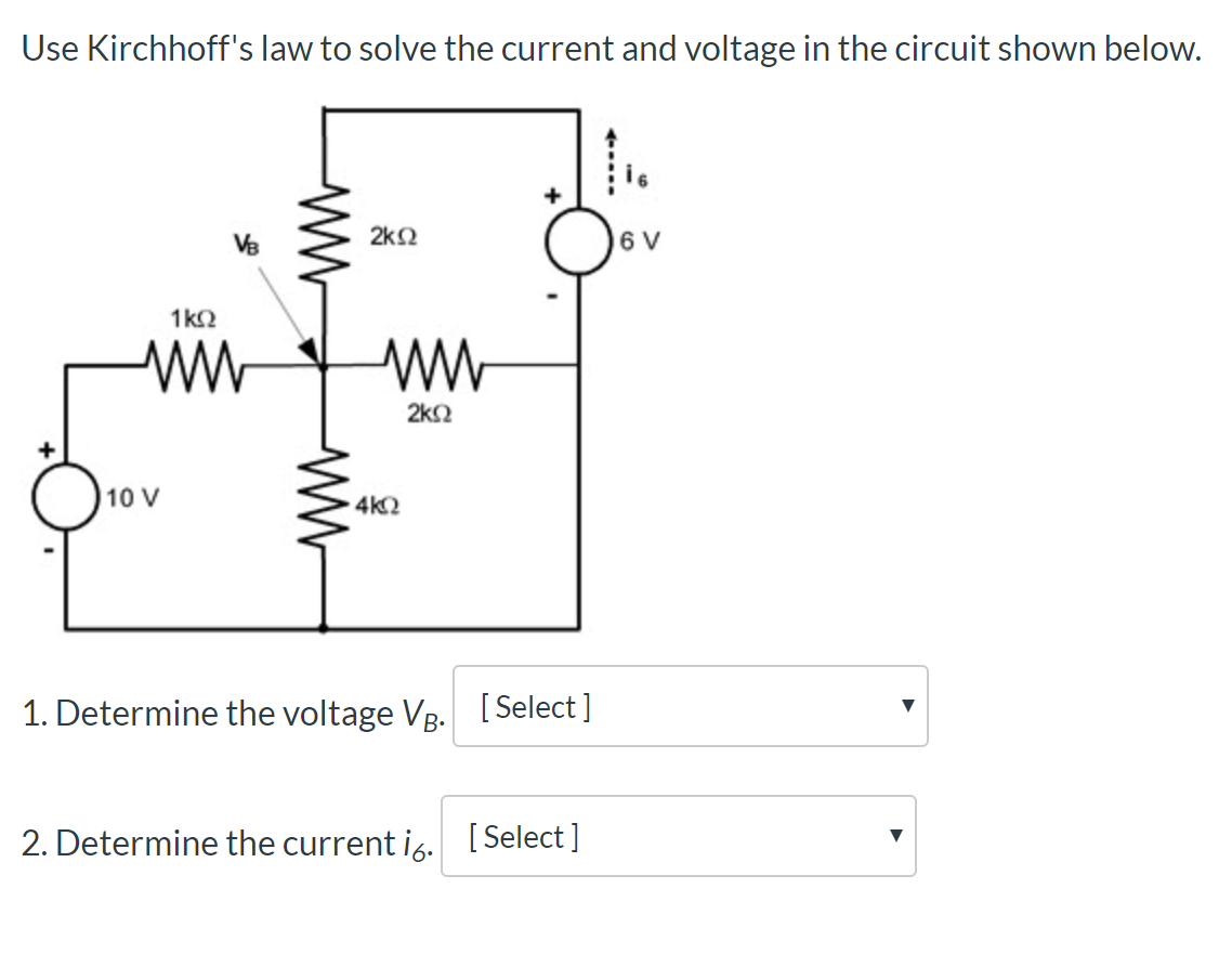 Solved Use Kirchhoff's Law To Solve The Current And Voltage | Chegg.com