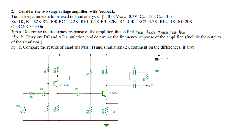 2. Consider the two stage voltage amplifier with | Chegg.com