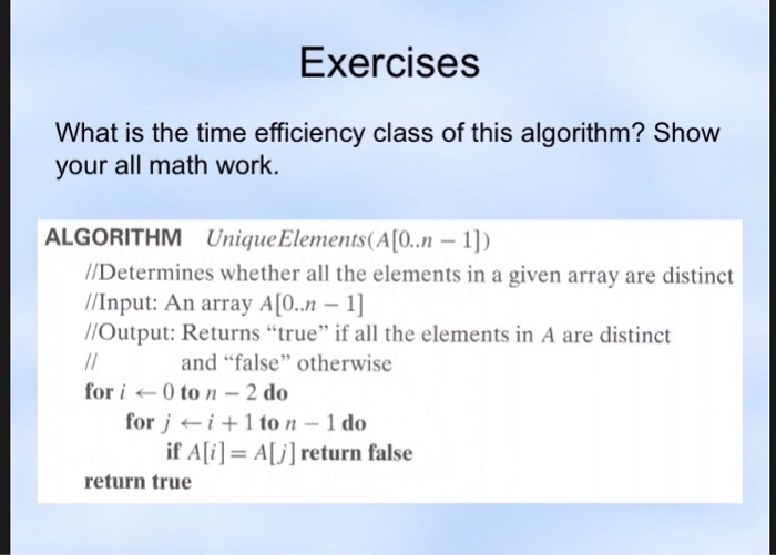 Solved Exercises What is the time efficiency class of this | Chegg.com