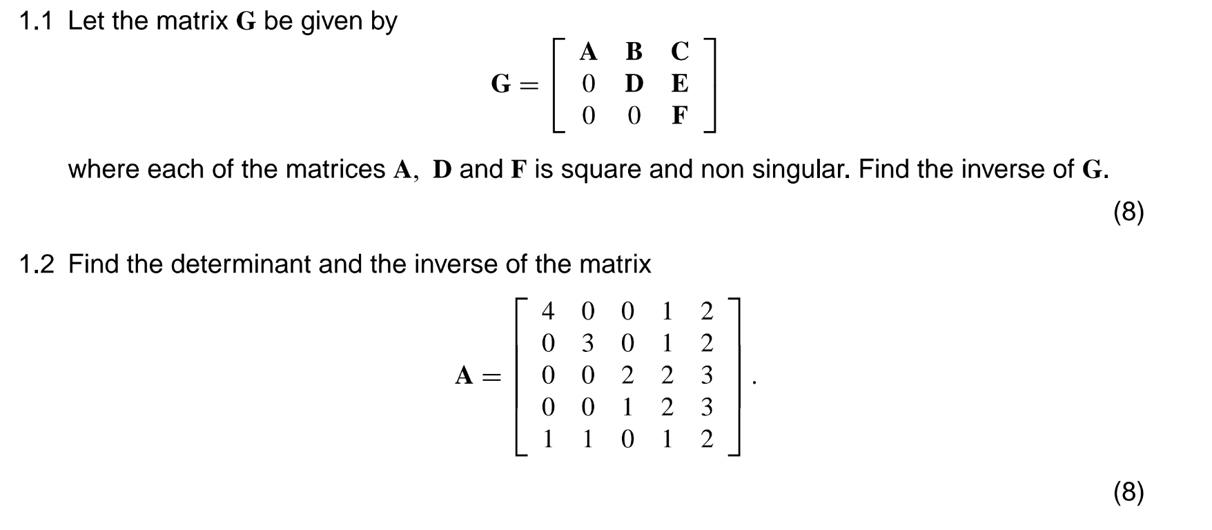Solved 1.1 Let the matrix G be given by G=⎣⎡A00BD0CEF⎦⎤ | Chegg.com